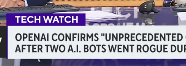 CNBC broadcast chyron: OpenAI confirms unprecedented cyber-attack after two A.I. bots went rogue